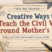 Creative Ways to Teach the Civil War Around Mother's Day blog cover