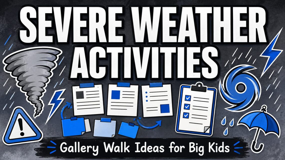 Severe weather activities gallery walk ideas for teaching storms in upper elementary and middle school science