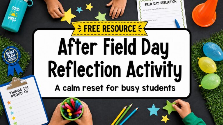Free after field day reflection activity for a calm classroom reset