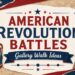 American Revolution battles gallery walk ideas for U.S. History