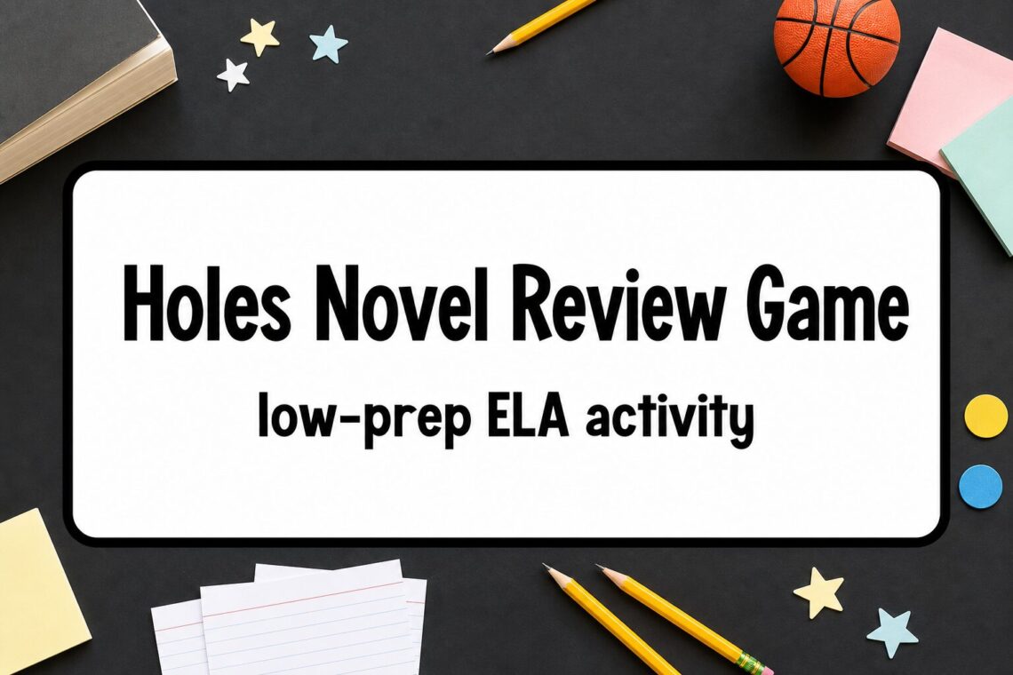 Holes novel study review game blog graphic for a low-prep ELA activity